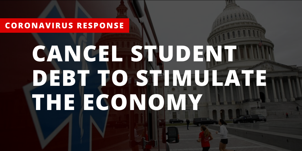 Sign-on letter: 103 orgs call for canceling student debt to tackle economic fallout