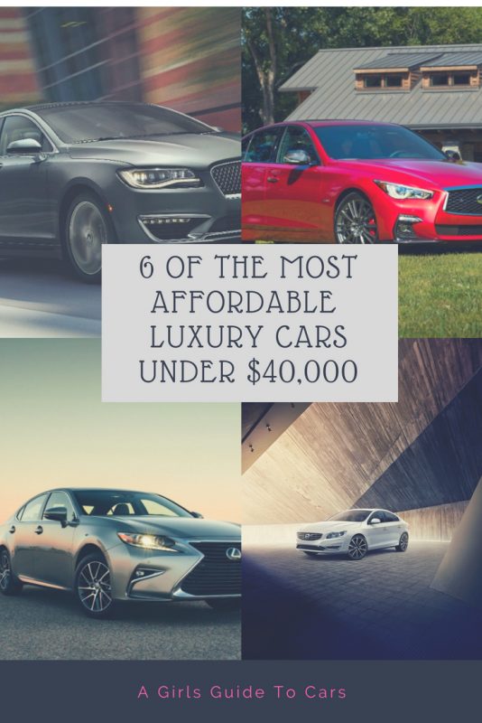You Deserve It Affordable Luxury Cars Under 40,000 A Girls Guide to