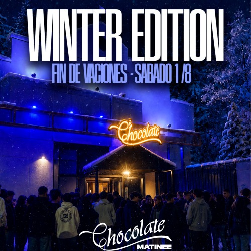CHOCOLATE MATINEE - WINTER EDITION - SABADO 01.08.26