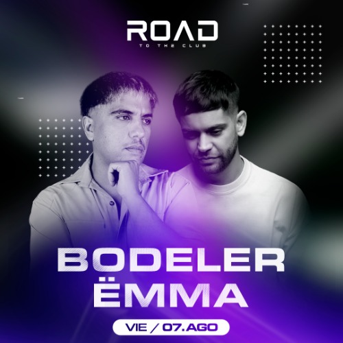 ROAD pres.: BODELER & EMMA [VIE 07 AGO]