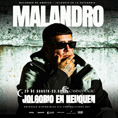 MALANDRO - NEUQUEN CAPITAL - 29/AGOSTO | JOLGORIO EN LA PATAGONIA