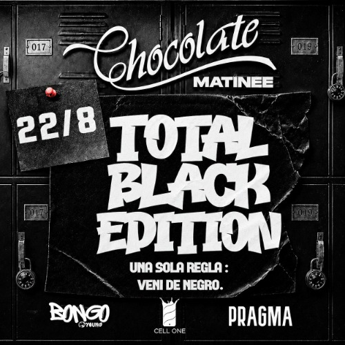 🖤 CHOCOLATE MATINEE - TOTAL BLACK - SÁBADO 22 DE AGOSTO