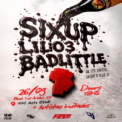 Sixup, Lili03 & Badlittle en 990 Arte Club