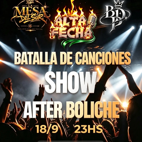 18/9 ALTA FECHA ft BATALLA DE PROMESAS ft LA MESA DEL SUR