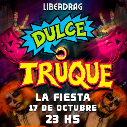 LIBERDRAG "DULCE O TRUQUE" LA FIESTA