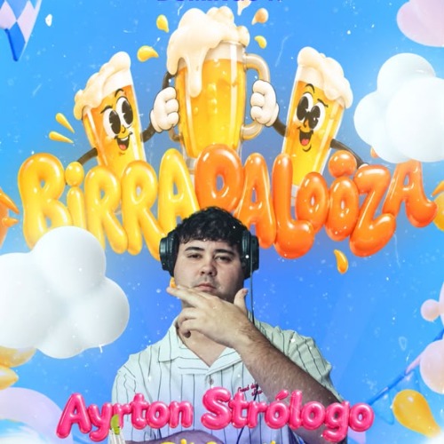 Birrapalooza x Ayrton Astrólogo
