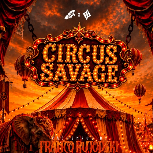 Circus Savage ft Dripeo