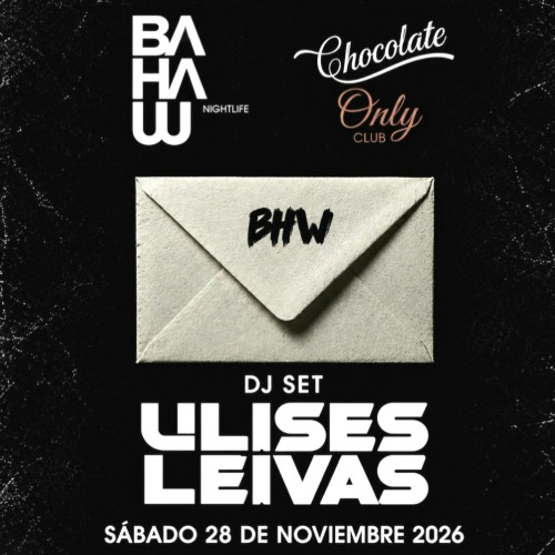 BAHAW NIGHT - SABADO 28 DE NOVIEMBRE - EVENTO SOLO MAYORES 18 AÑOS
