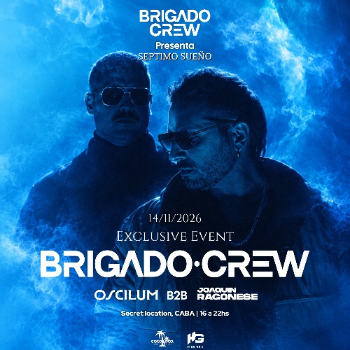 BRIGADO CREW | SÉPTIMO SUEÑO | EVENTO EXCLUSIVO