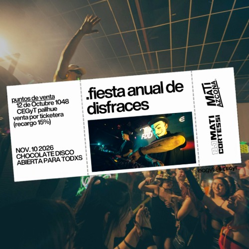 MARTES 10 DE NOVIEMBRE - FIESTA ANUAL DE DISFRACES - ABIERTA PARA TODOS - FDD x CEGYT y EAGYT - EVENTO + 18