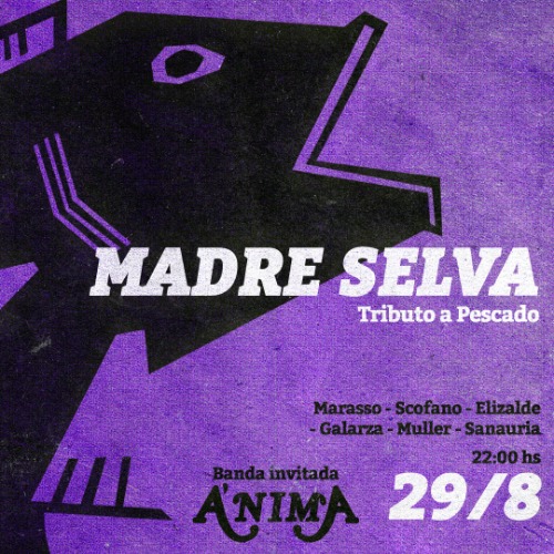 MADRE SELVA - Tributo a Pescado Rabioso + ANIMA