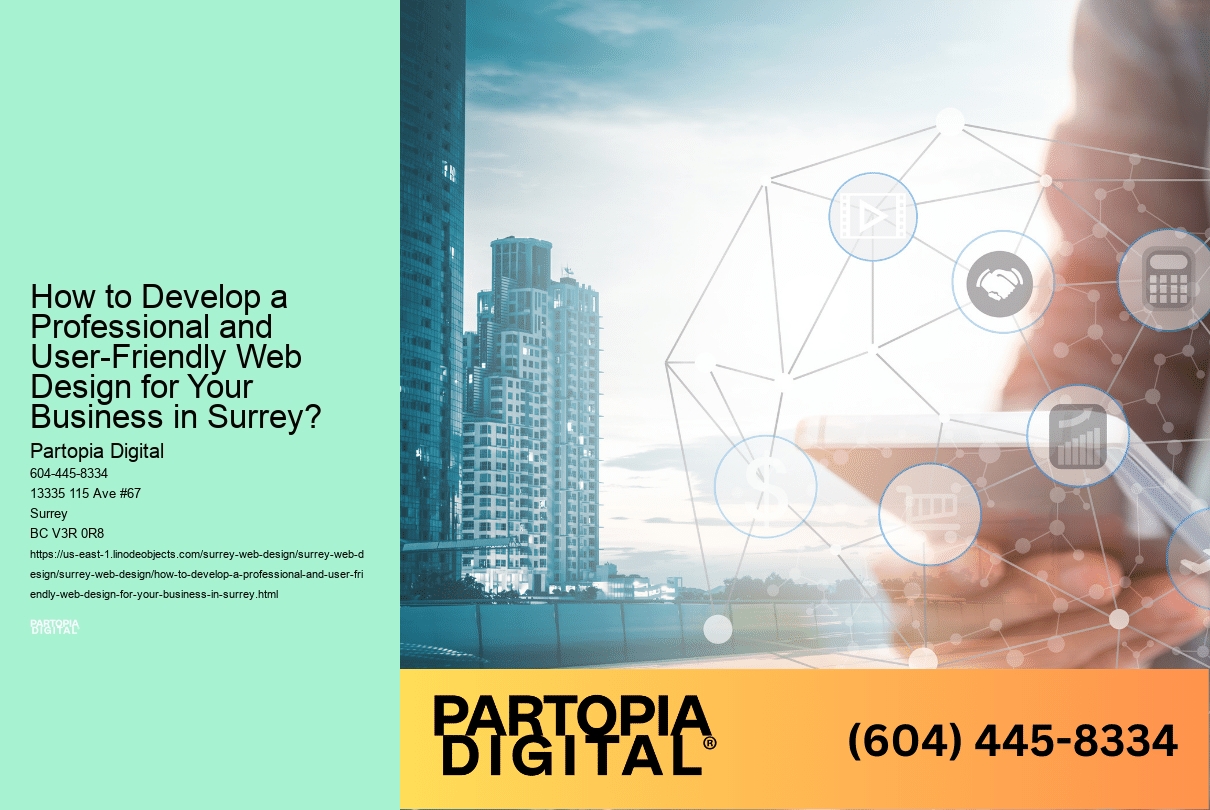 How to Develop a Professional and User-Friendly Web Design for Your Business in Surrey? 
